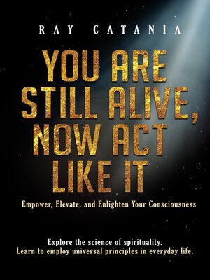 cover image of You Are Still Alive, Now Act Like It